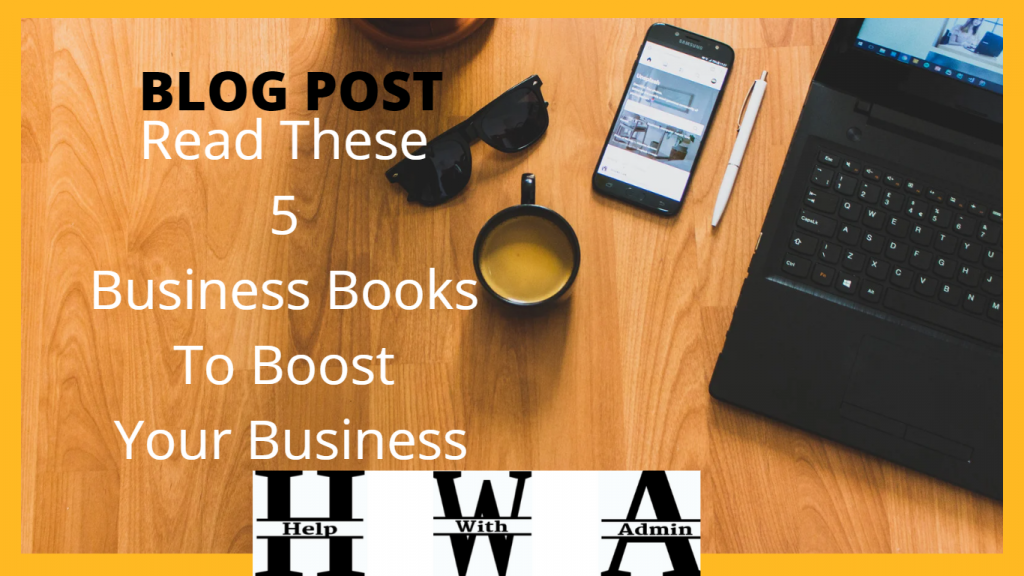 Steve Bisby - Help With Admin - 5 business books to boost your business Blog Post Cover photo