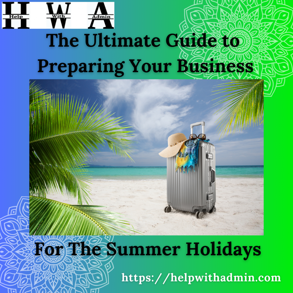 The Ultimate Guide to Preparing Your Business for the Summer Holidays